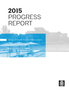 2015 PROGRESS REPORT Design &amp; Health Research Consortium