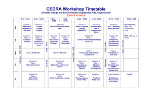 CEDRA Workshop Timetable  (Climate change and Environmental Degradation Risk Assessment)