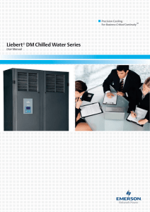 Liebert DM Chilled Water Series User Manual ®