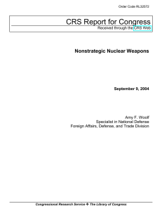 CRS Report for Congress Nonstrategic Nuclear Weapons September 9, 2004 Amy F. Woolf