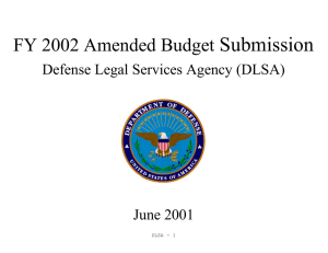 Submission FY 2002 Amended Budget Defense Legal Services Agency (DLSA) June 2001