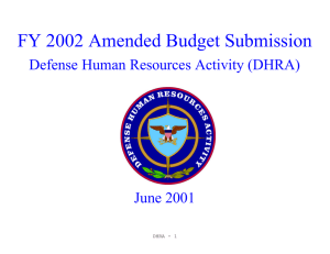 FY 2002 Amended Budget Submission Defense Human Resources Activity (DHRA) June 2001