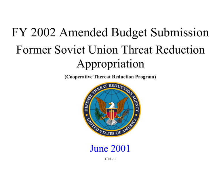 FY 2002 Amended Budget Submission Former Soviet Union Threat Reduction 