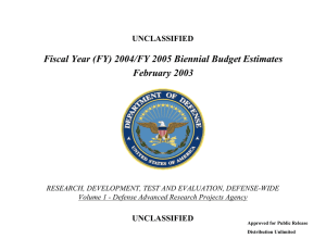 Fiscal Year (FY) 2004/FY 2005 Biennial Budget Estimates February 2003 UNCLASSIFIED