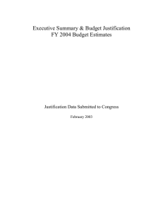 Executive Summary &amp; Budget Justification FY 2004 Budget Estimates February 2003