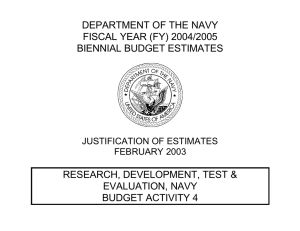 DEPARTMENT OF THE NAVY FISCAL YEAR (FY) 2004/2005 BIENNIAL BUDGET ESTIMATES