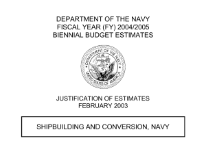 DEPARTMENT OF THE NAVY FISCAL YEAR (FY) 2004/2005 BIENNIAL BUDGET ESTIMATES