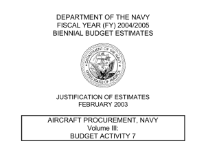 DEPARTMENT OF THE NAVY FISCAL YEAR (FY) 2004/2005 BIENNIAL BUDGET ESTIMATES