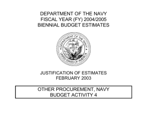 DEPARTMENT OF THE NAVY FISCAL YEAR (FY) 2004/2005 BIENNIAL BUDGET ESTIMATES