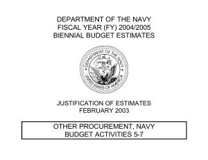 DEPARTMENT OF THE NAVY FISCAL YEAR (FY) 2004/2005 BIENNIAL BUDGET ESTIMATES