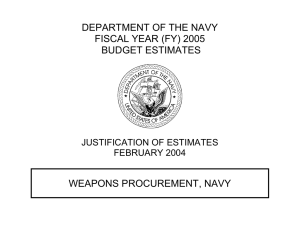 DEPARTMENT OF THE NAVY FISCAL YEAR (FY) 2005 BUDGET ESTIMATES WEAPONS PROCUREMENT, NAVY