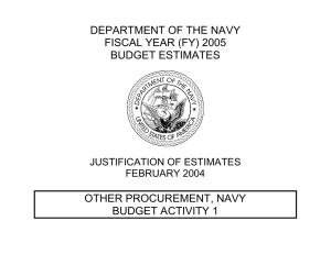 DEPARTMENT OF THE NAVY FISCAL YEAR (FY) 2005 BUDGET ESTIMATES OTHER PROCUREMENT, NAVY