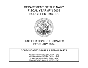 DEPARTMENT OF THE NAVY FISCAL YEAR (FY) 2005 BUDGET ESTIMATES JUSTIFICATION OF ESTIMATES