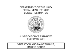 DEPARTMENT OF THE NAVY FISCAL YEAR (FY) 2005 BUDGET ESTIMATES OPERATION AND MAINTENANCE,