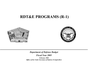 RDT&amp;E PROGRAMS (R-1) Department of Defense Budget Fiscal Year 2005 February 2004