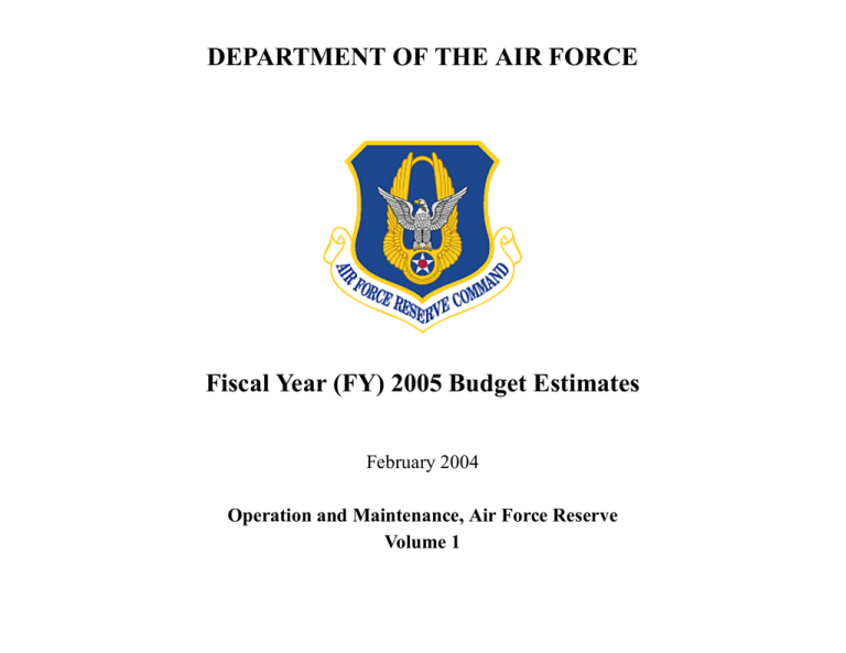 DEPARTMENT OF THE AIR FORCE Fiscal Year (FY) 2005 Budget Estimates