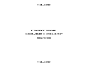 UNCLASSIFIED FY 2005 BUDGET ESTIMATES BUDGET ACTIVITY 04 – OTHER AIRCRAFT