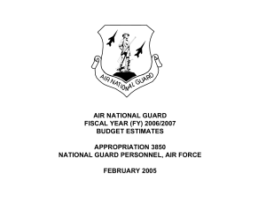 AIR NATIONAL GUARD FISCAL YEAR (FY) 2006/2007 BUDGET ESTIMATES APPROPRIATION 3850