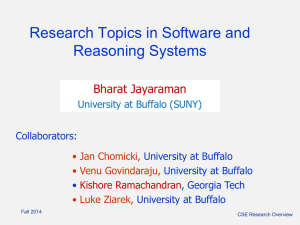 Research Topics in Software and Reasoning Systems Bharat Jayaraman University at Buffalo (SUNY)