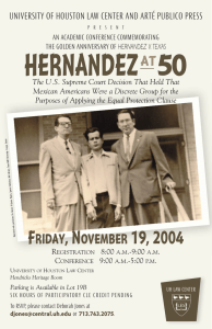 HERNANDEZ 50 AT UNIVERSITY OF HOUSTON LAW CENTER AND ARTÉ PUBLICO PRESS