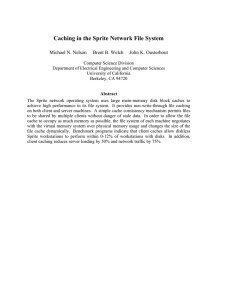 Caching in the Sprite Network File System Michael N. Nelson