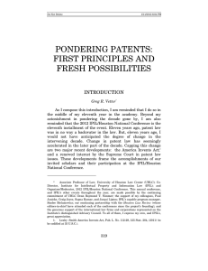 PONDERING PATENTS: FIRST PRINCIPLES AND FRESH POSSIBILITIES INTRODUCTION