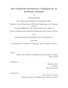 Fast Checkpoint and Recovery Techniques for an In-Memory Database Wenting Zheng