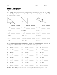 Name_______________________________________________Date____________Class______  Part I: Find the value of the sine, cosine, and... Lesson 2 Worksheet 2
