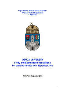 ÓBUDA UNIVERSITY Study and Examination Regulations For students enrolled from September 2012