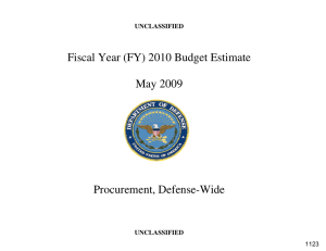 Fiscal Year (FY) 2010 Budget Estimate May 2009 Procurement, Defense-Wide UNCLASSIFIED