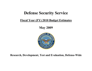 Defense Security Service  May 2009 Fiscal Year (FY) 2010 Budget Estimates