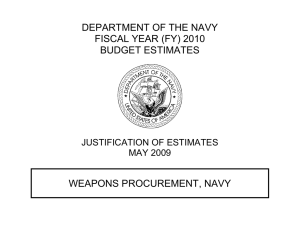 DEPARTMENT OF THE NAVY FISCAL YEAR (FY) 2010 BUDGET ESTIMATES WEAPONS PROCUREMENT, NAVY