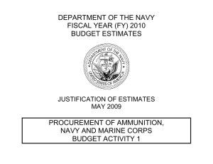 DEPARTMENT OF THE NAVY FISCAL YEAR (FY) 2010 BUDGET ESTIMATES PROCUREMENT OF AMMUNITION,