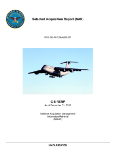 Selected Acquisition Report (SAR) C-5 RERP UNCLASSIFIED As of December 31, 2010