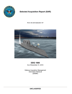 Selected Acquisition Report (SAR) DDG 1000 UNCLASSIFIED As of December 31, 2010