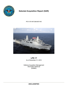 Selected Acquisition Report (SAR) LPD 17 UNCLASSIFIED As of December 31, 2010