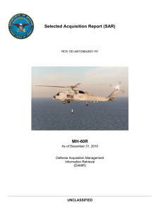 Selected Acquisition Report (SAR) MH-60R UNCLASSIFIED As of December 31, 2010