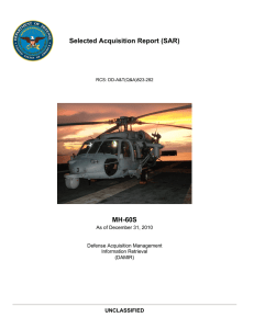 Selected Acquisition Report (SAR) MH-60S UNCLASSIFIED As of December 31, 2010