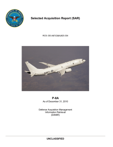 Selected Acquisition Report (SAR) P-8A UNCLASSIFIED As of December 31, 2010