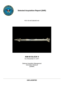 Selected Acquisition Report (SAR) AIM-9X BLOCK II UNCLASSIFIED As of December 31, 2011