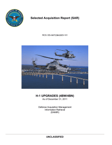 Selected Acquisition Report (SAR) H-1 UPGRADES (4BW/4BN) UNCLASSIFIED As of December 31, 2011