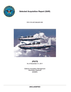 Selected Acquisition Report (SAR) JPATS UNCLASSIFIED As of December 31, 2011