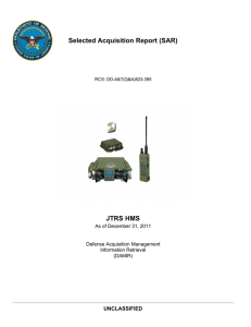 Selected Acquisition Report (SAR) JTRS HMS UNCLASSIFIED As of December 31, 2011