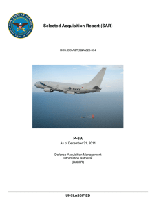 Selected Acquisition Report (SAR) P-8A UNCLASSIFIED As of December 31, 2011