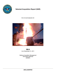 Selected Acquisition Report (SAR) SM-6 UNCLASSIFIED As of December 31, 2011