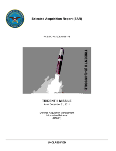 Selected Acquisition Report (SAR) TRIDENT II MISSILE UNCLASSIFIED As of December 31, 2011