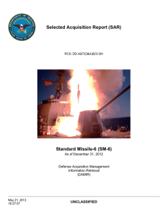 Selected Acquisition Report (SAR) Standard Missile-6 (SM-6) UNCLASSIFIED As of December 31, 2012