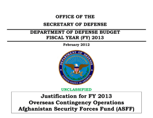 Justification for FY 2013 Overseas Contingency Operations Afghanistan Security Forces Fund (ASFF)