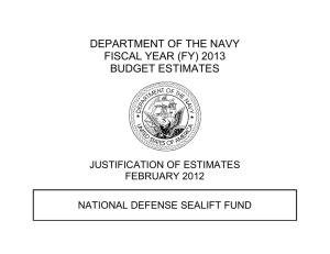 DEPARTMENT OF THE NAVY FISCAL YEAR (FY) 2013 BUDGET ESTIMATES JUSTIFICATION OF ESTIMATES