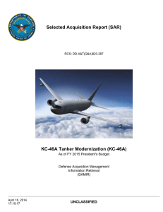 Selected Acquisition Report (SAR) KC-46A Tanker Modernization (KC-46A) UNCLASSIFIED